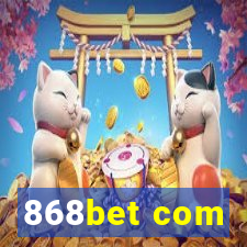 868bet com